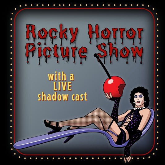 Friday October 27th RHPS - Doors open at 6:00 p.m. at the Tower