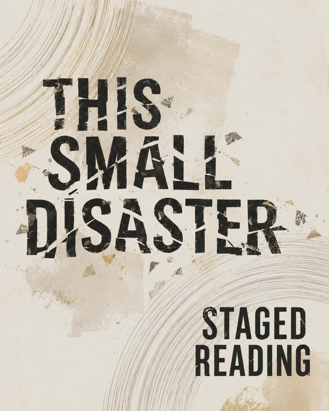 This Small Disaster: A Staged Reading